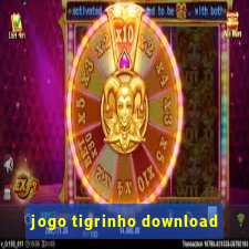 jogo tigrinho download