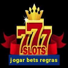 jogar bets regras