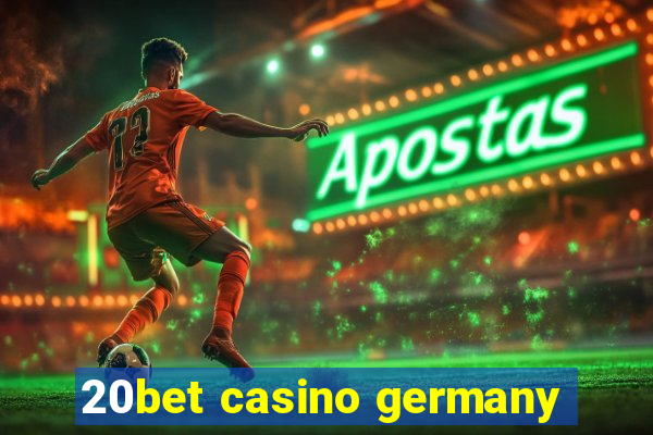 20bet casino germany