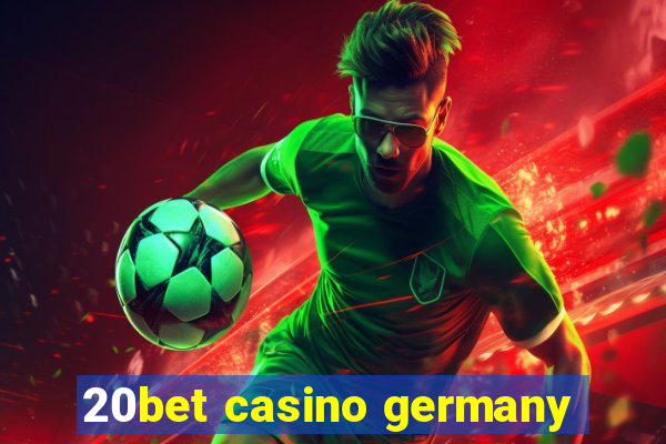 20bet casino germany