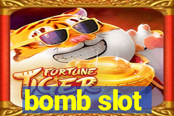 bomb slot