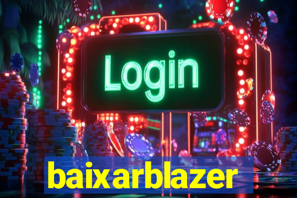 baixarblazer