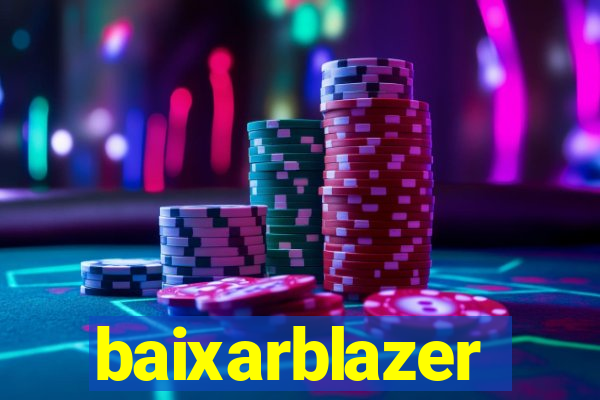 baixarblazer