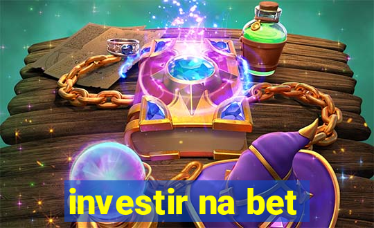 investir na bet