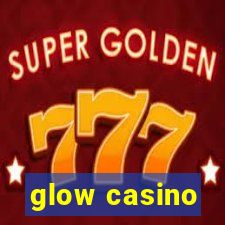 glow casino